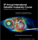 Join us for the 9th Annual International Zebrafish Husbandry Course
